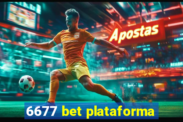 6677 bet plataforma